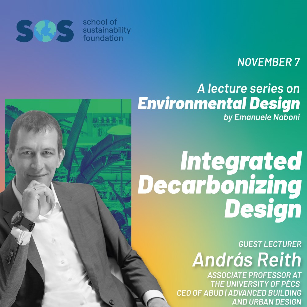Lecture about Integrated Decarbonizing Design at SOS – School of Sustainability